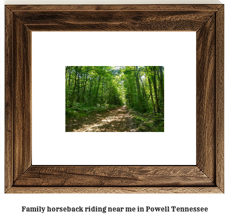 family horseback riding near me in Powell, Tennessee